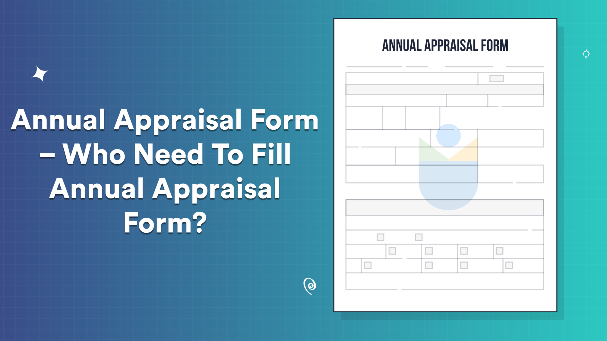 Annual Appraisal Form Who Need To Fill Annual Appraisal Form