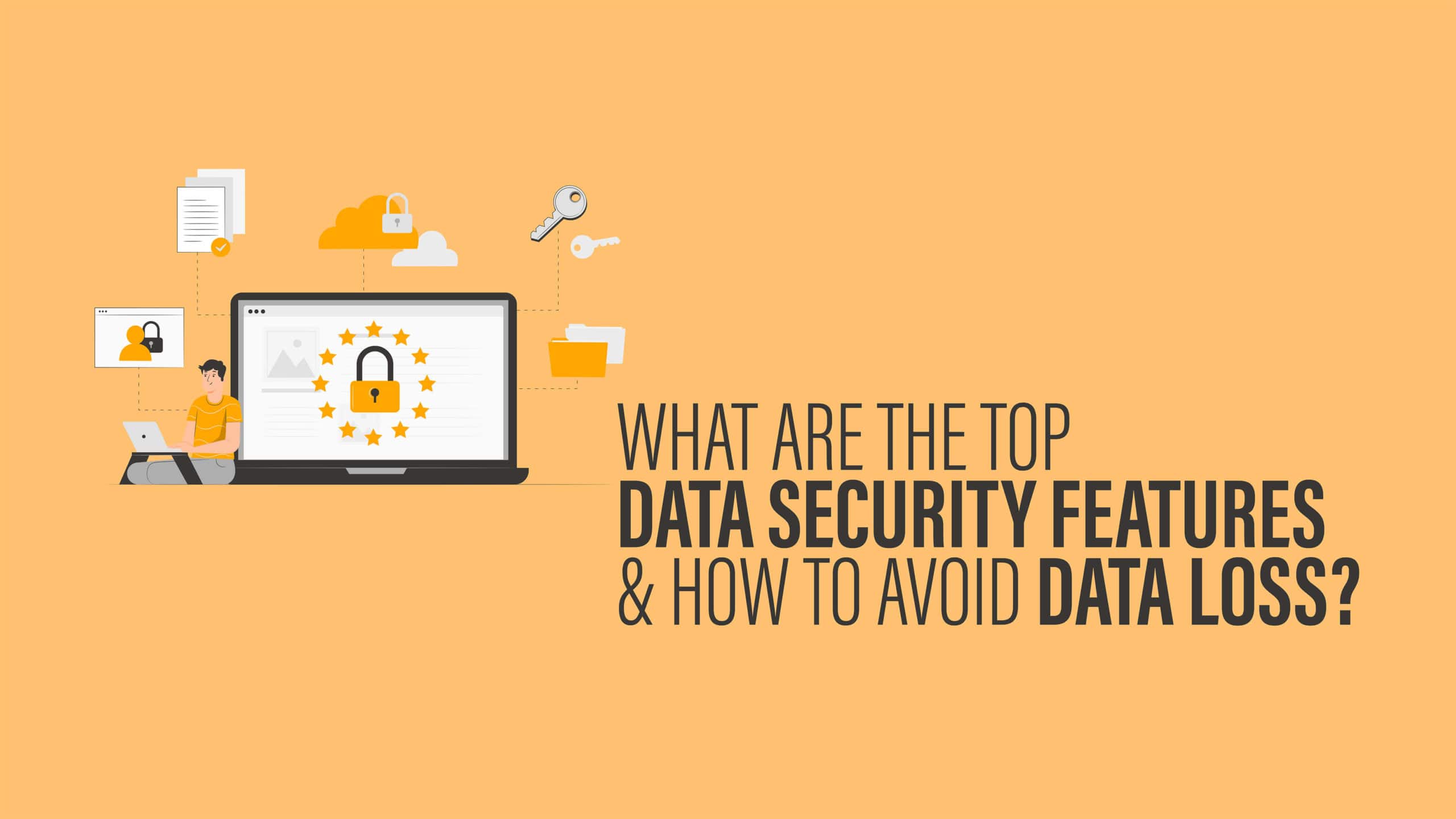 top-most-data-security -features-and -solutions