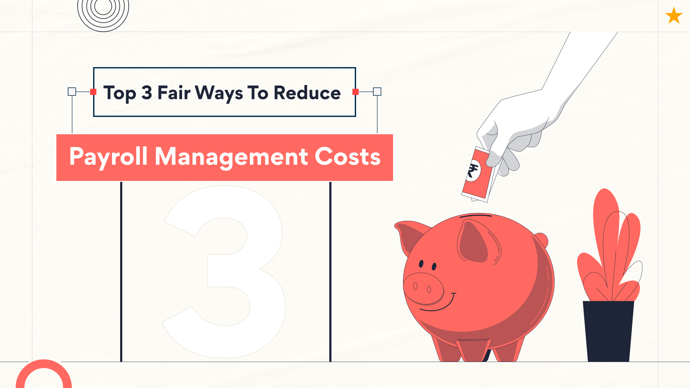 Top 3 Fair Ways To Reduce Payroll Management Costs