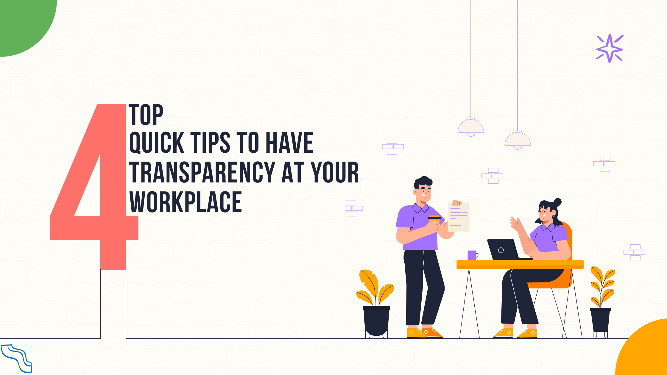 Top 4 Quick Tips To Have Transparency At Your Workplace