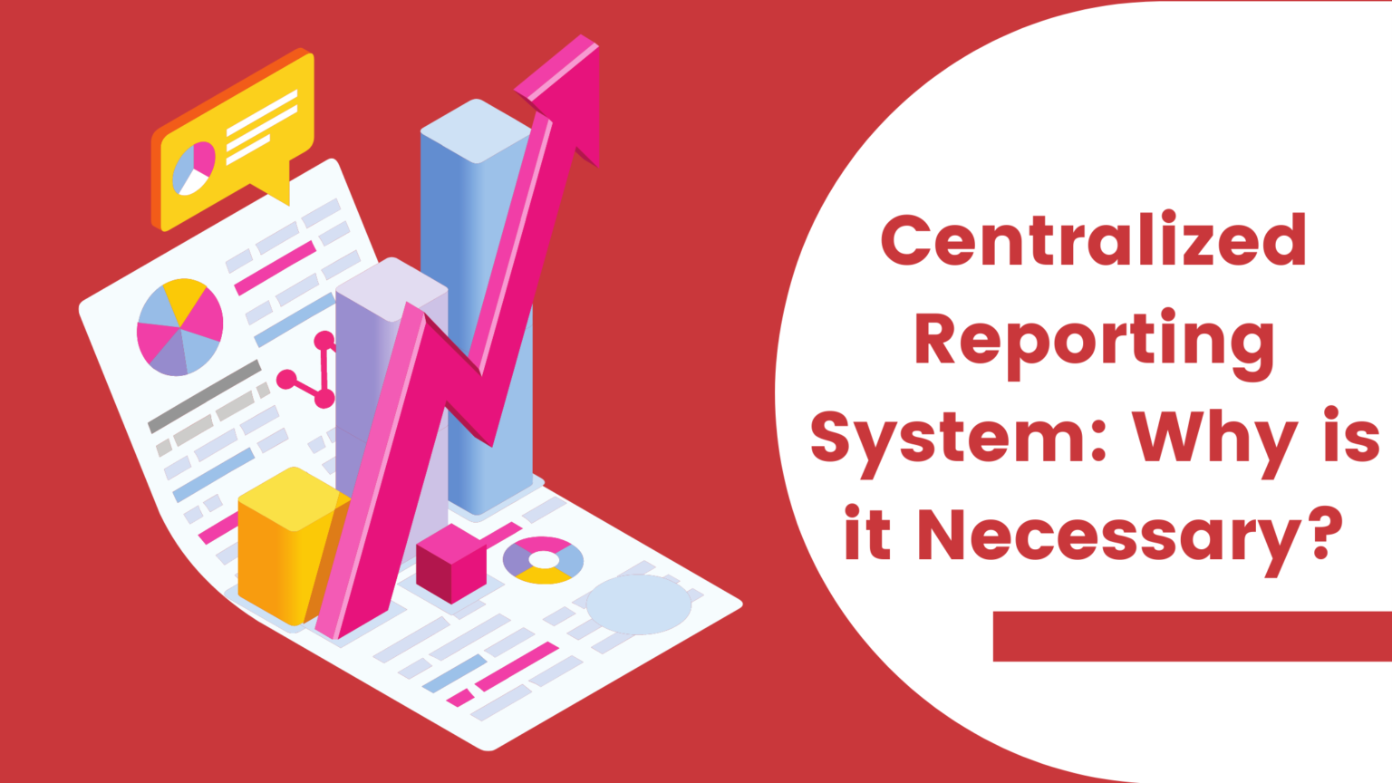 centralized-reporting-system-why-is-it-necessary