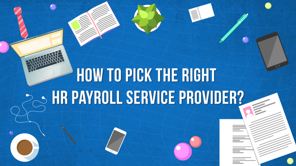 How To Pick The Right HR Payroll Service Provider? UBS