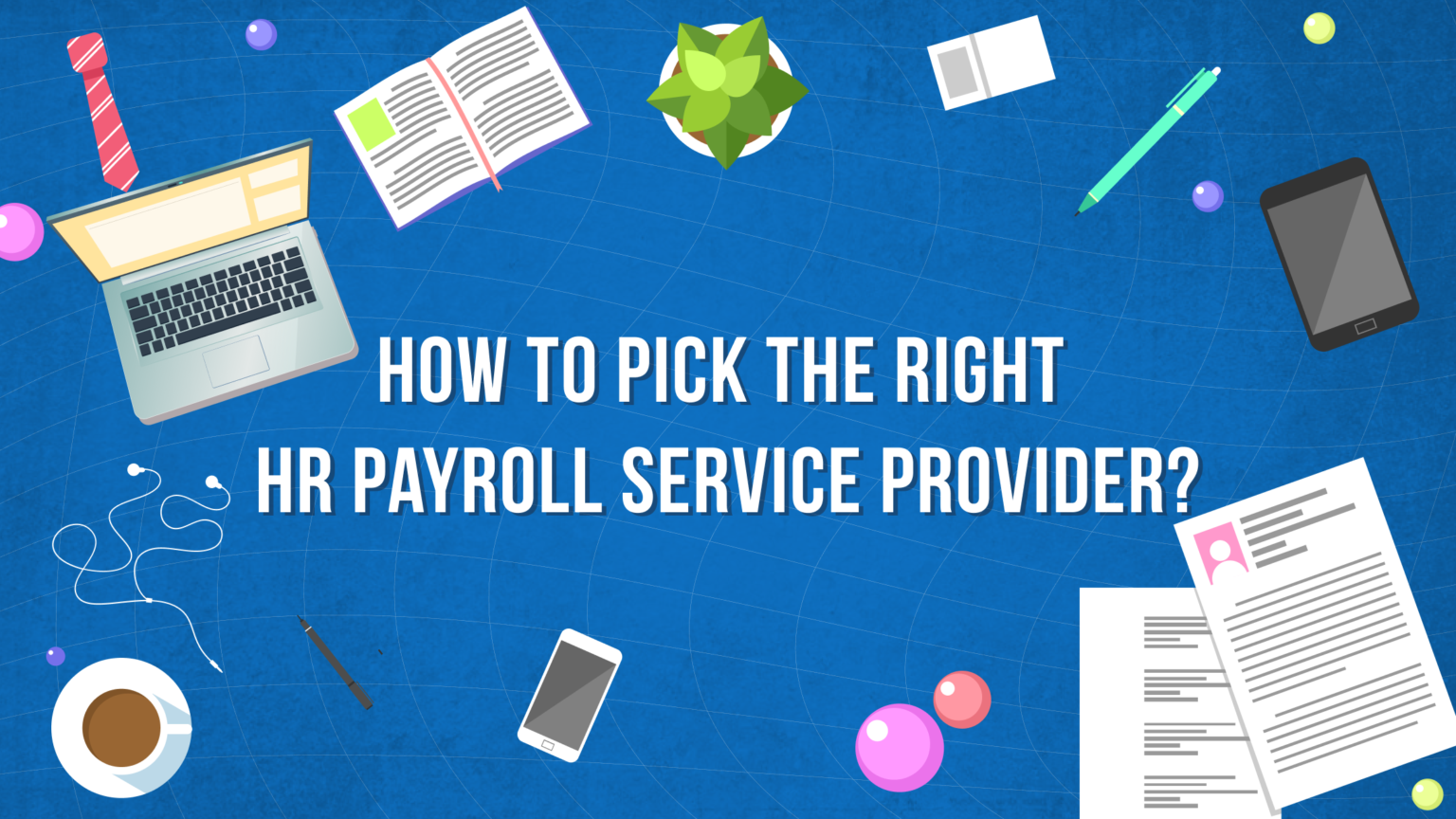 how-to-pick-the-right-hr-payroll-service-provider-ubs