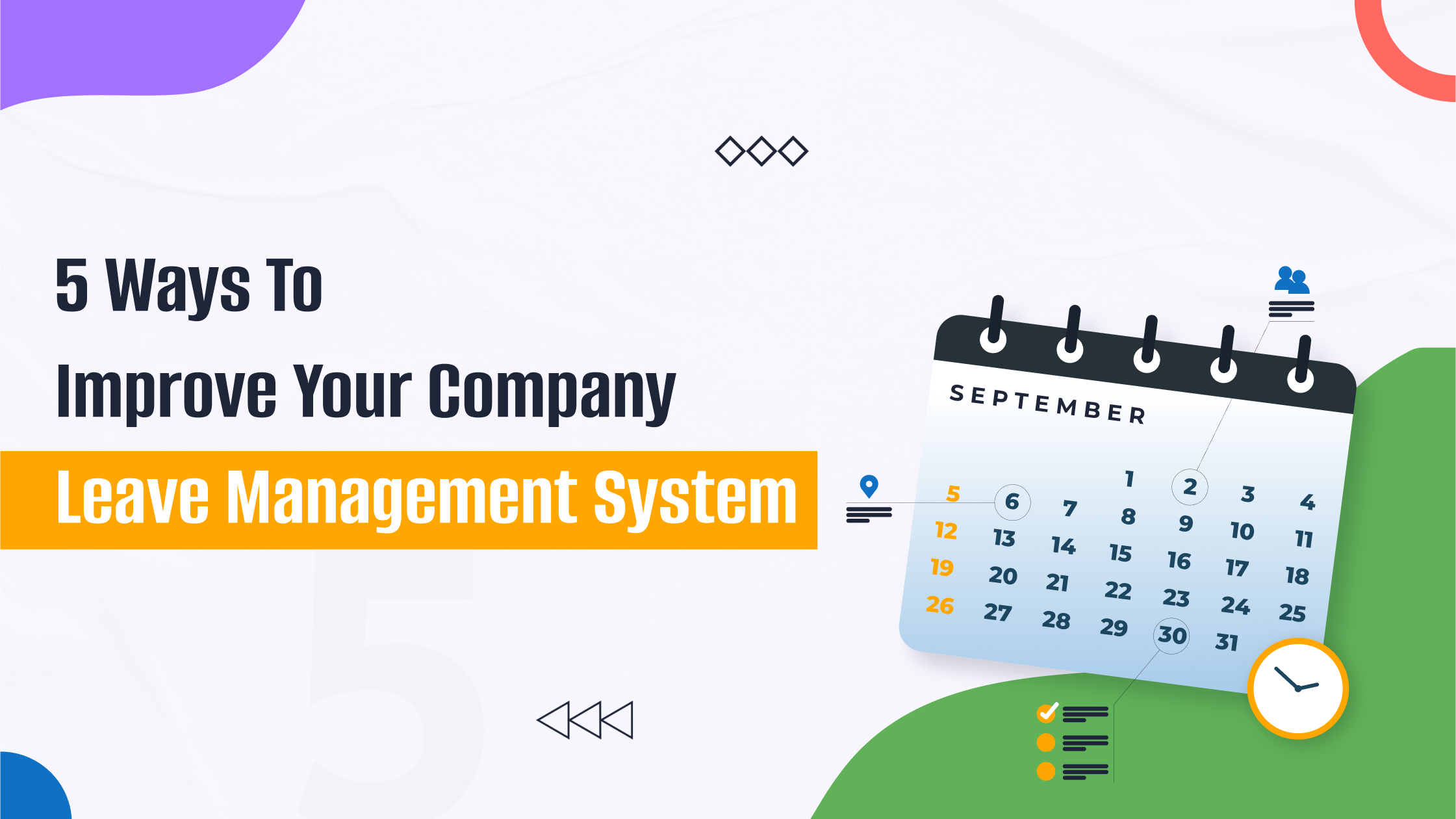 5 Ways To Improve Your Company Leave Management System