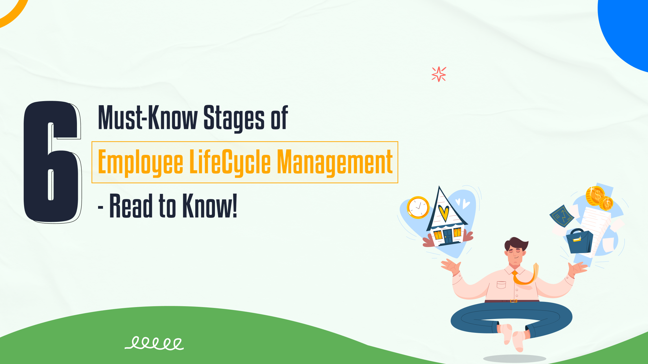 6 Must Know Stages of Employee LifeCycle Management Read to Know
