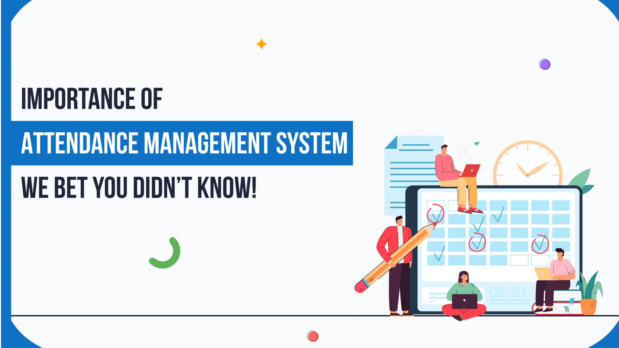 Importance of Attendance Management System We Bet You Didn’t Know! | UBS