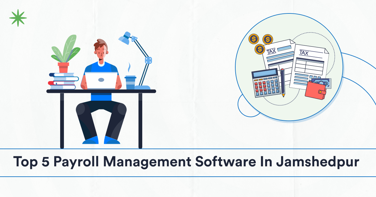 Top 5 Payroll Software in Jamshedpur | Payroll Management Software ...