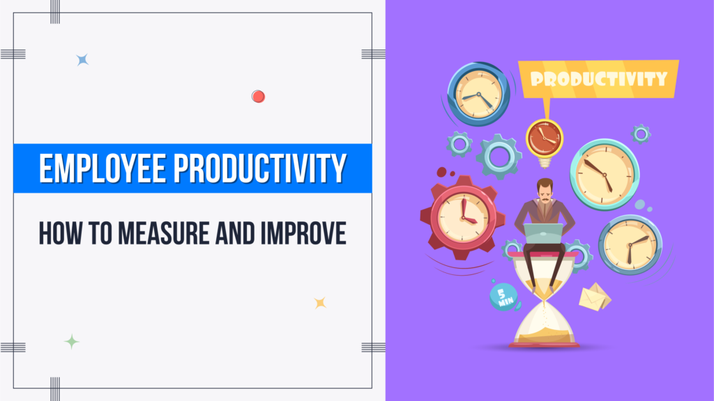 Employee Productivity - How To Measure And Improve | UBS