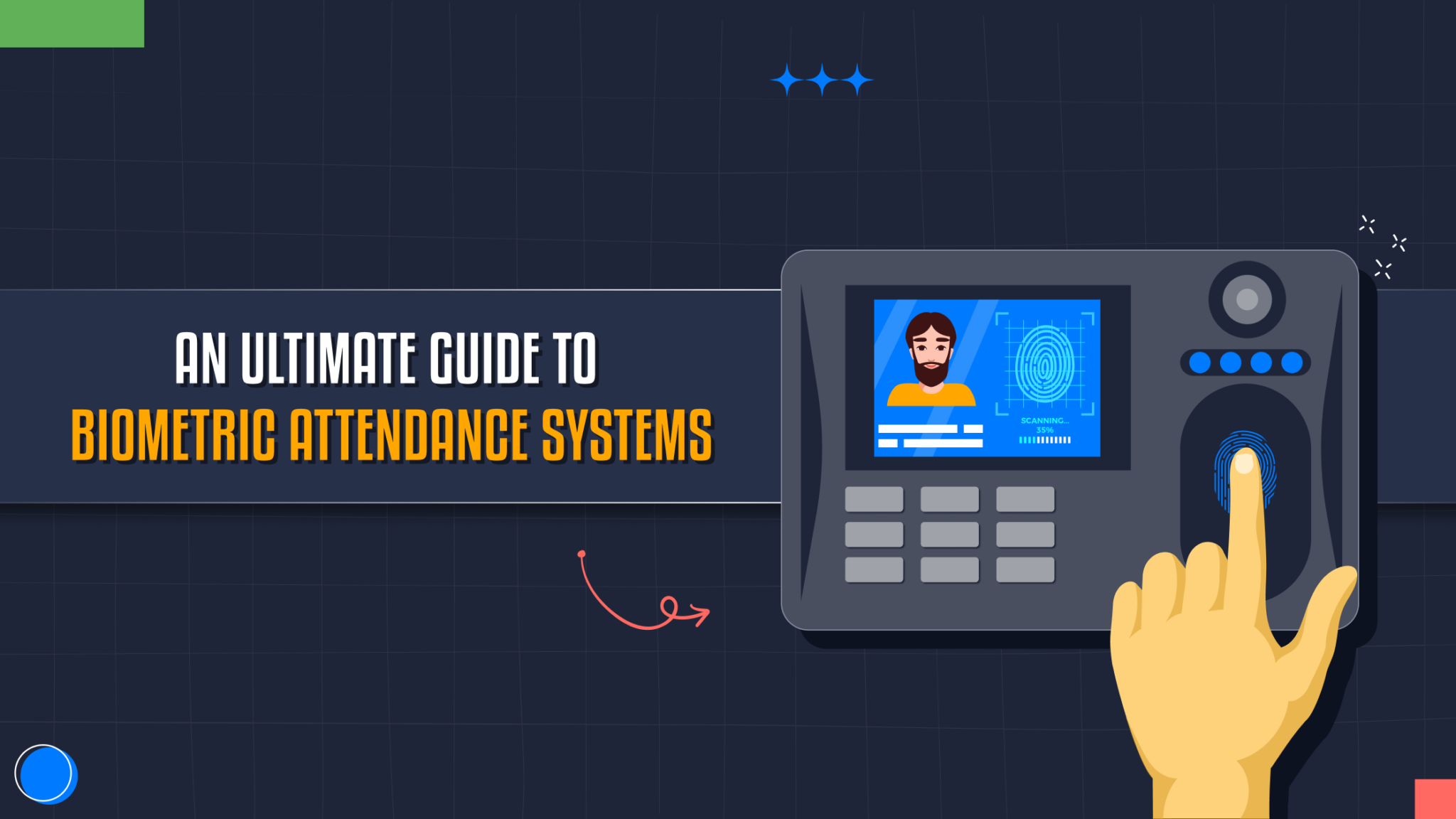 An Ultimate Guide To Biometric Attendance Systems UBS