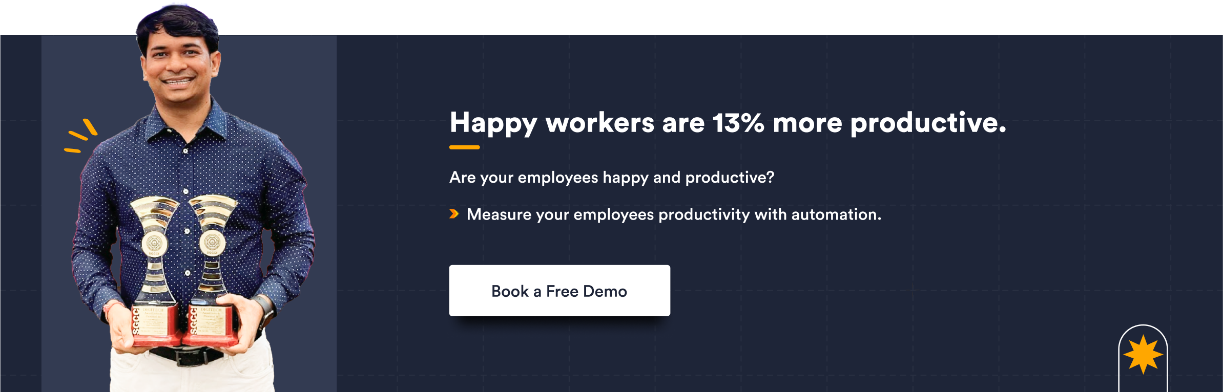 Happy workers are 13 more productive.
