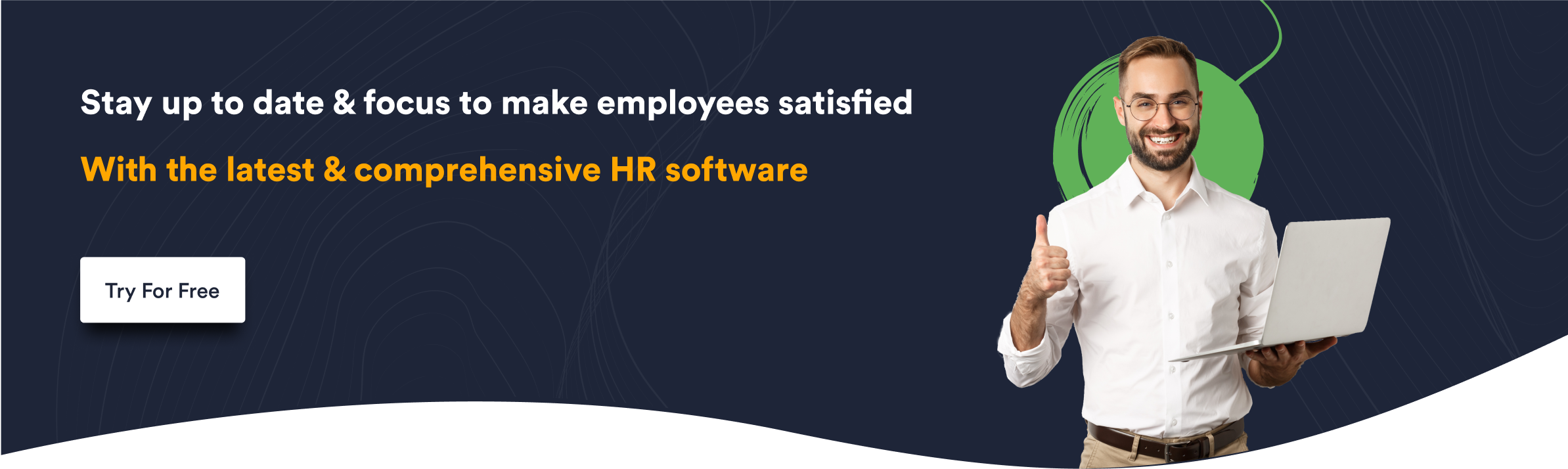 Stay up to date focus to make employees satisfied