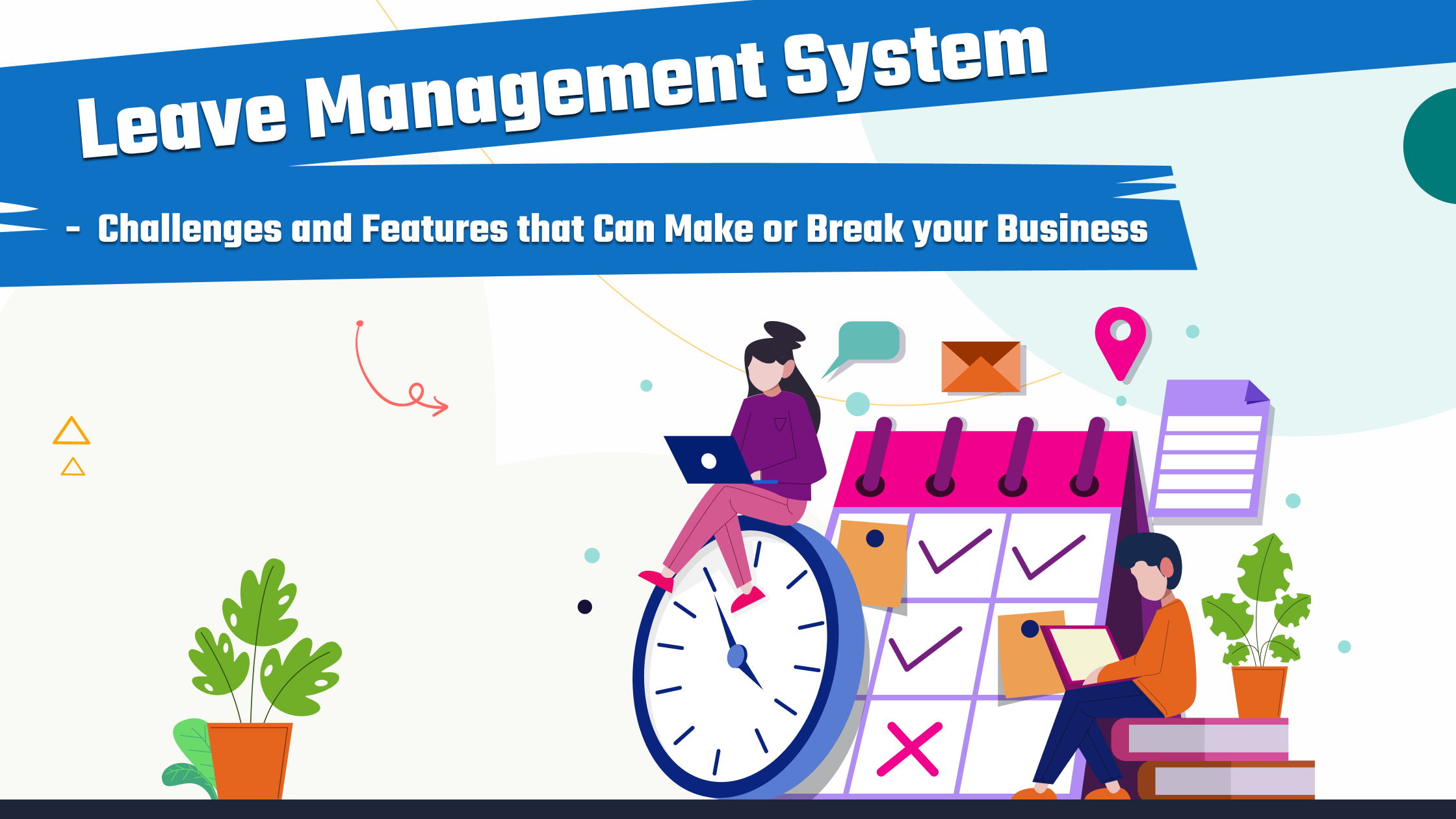 leave-management-system-challenges-and-features-that-can-make-or