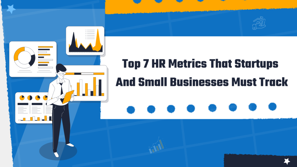 Top 7 HR Metrics that Startups and Small Businesses Must Track | UBS