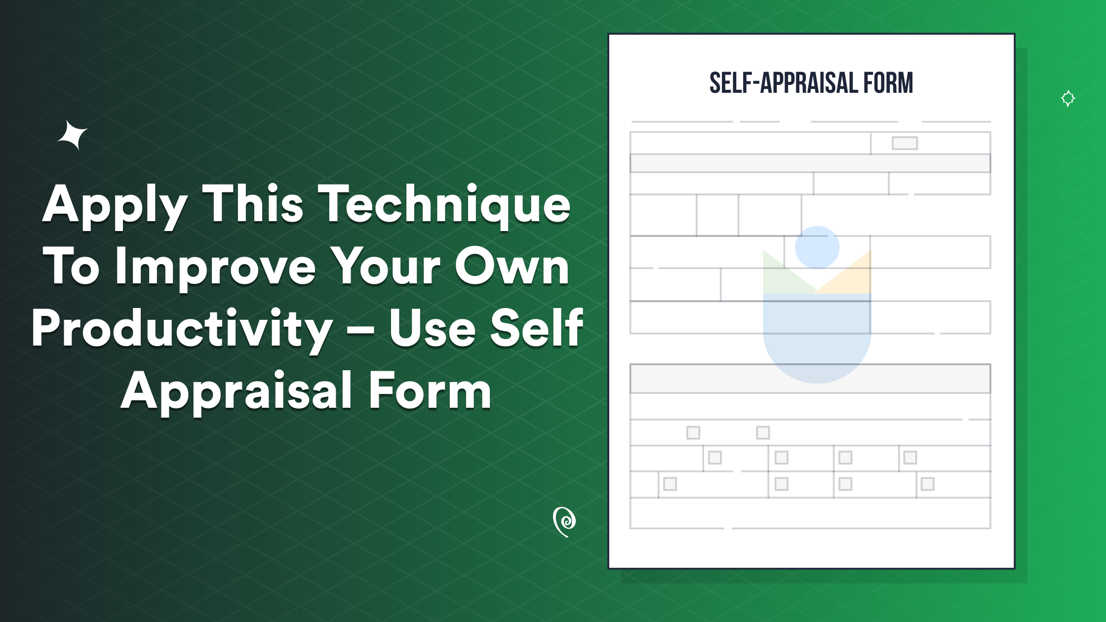 Self Appraisal Form Apply This Technique To Improve Your Own Productivity