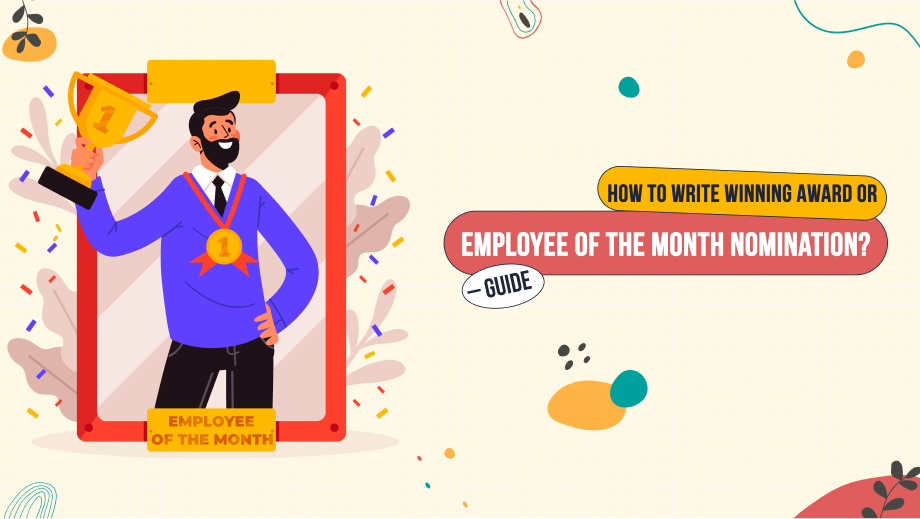 How To Write Winning Award Or Employee of the Month Nomination – Guide